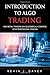 Introduction To Algo Trading: How Retail Traders Can Successfully Compete With Professional Traders (Essential Algo Trading Package)