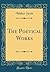 The Poetical Works (Classic Reprint)