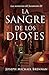 La sangre de los Dioses by Joseph Michael Brennan
