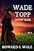 WADE TOPP: SNOW HAIR
