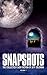 Snapshots: The Collected Fl...