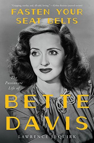 Fasten Your Seat Belts: The Passionate Life of Bette Davis (Kindle Edition)