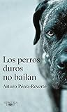 Los Perros Duros ...