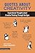 Quotes About Creativity: Inspirational Thoughts about Creative Thinking Through the Ages (Creative Thinking Series Book 4)