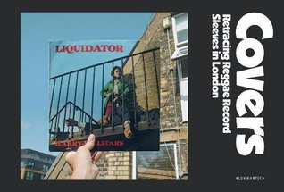 Covers: Retracing Reggae Record Sleeves in London (Hardcover)
