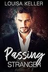 Passing Stranger by Louisa Keller