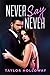 Never Say Never by Taylor Holloway