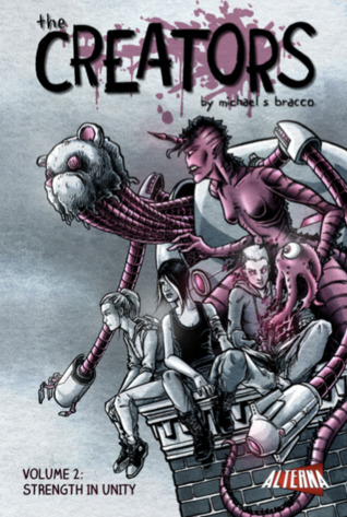 The Creators, Vol 2: Strength in Unity (The Creators #2)