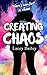 Creating Chaos