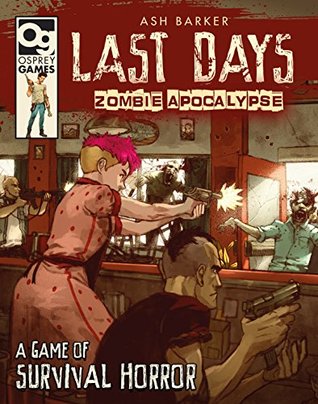 Last Days: Zombie Apocalypse: A Game of Survival Horror (Kindle Edition)