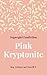 Pink Kryptonite