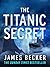 The Titanic Secret
