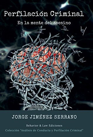 Perfilación Criminal. En la mente del asesino. (Spanish Edition)