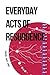 Everyday Acts of Resurgence by Jeff Corntassel