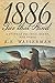 1886 Ties That Bind: A Story of Politics, Graft, and Greed