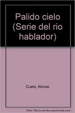 Pálido cielo (Serie del río hablador)