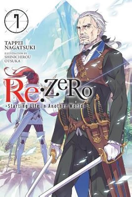 Re:ZERO -Starting Life in Another World-, Vol. 7 (Re:Zero Light Novels, #7)