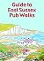 Guide To East Sussex Pub Walks