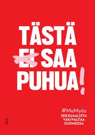 Tästä saa puhua! Seksuaalista väkivaltaa Suomessa (Paperback)