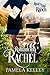 Romancing Rachel by Pamela M. Kelley