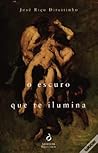 O Escuro Que Te Ilumina