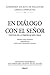 En diálogo con el Señor by Josemaría Escrivá