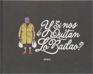 ¿Y si nos quitan lo bailao? (Hardcover)