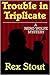Trouble in Triplicate (Nero Wolfe Series)