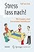 Stress lass nach! by Rolf van Dick