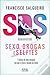 S.D.S. - Sexo, Drogas e Selfies by Francisco Salgueiro