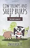 Cow Trumps and Sheep Burps