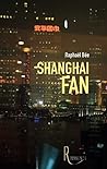 SHANGHAI FAN by Raphaël Bée