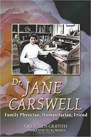 Dr. Jane Carswell: Family Physician, Humanitarian, Friend (Paperback)
