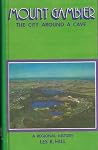 Mount Gambier: The city around a cave, Mount Gambier: The city around a cave,
