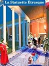 La Statuette Etrusque by Michel Rouvere
