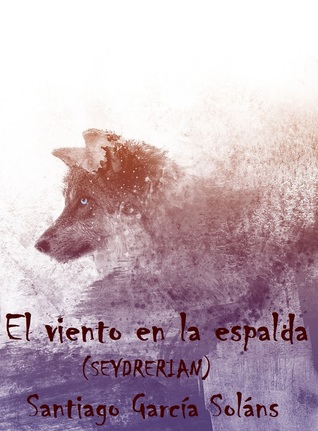 Portada de El viento en la espalda. Seydrerian, de Santiago García Soláns