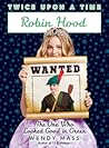 Robin Hood, The One Who Looked Good in Green by Wendy Mass