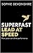Superfast: Lead At Speed
