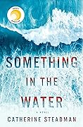 Something in the Water 