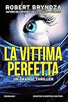 La vittima perfetta by Robert Bryndza