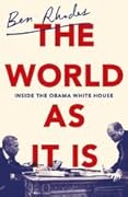 The World As It Is: Inside the Obama White House 