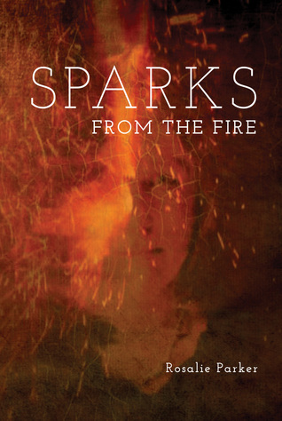 Sparks from the Fire (Hardcover)