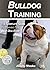 Bulldog Training: The Compl...