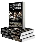 The Knights of Camelot, Volume Three