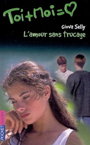 L'amour sans trucage (Toi + Moi, #16)