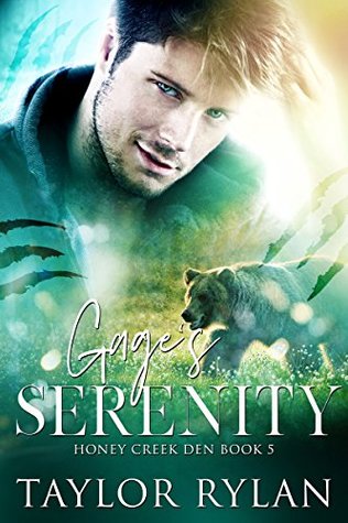 Gage's Serenity (Honey Creek Den #5)