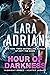 Hour of Darkness (Hunter Legacy, #2) by Lara Adrian