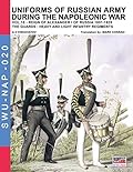 Uniforms of Russian army during the Napoleonic war Vol. 15 : The Guards: Heavy and light infantry regiments