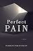 Perfect Pain