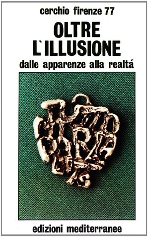 Oltre l'illusione: dalle apparenze alla realtà (Paperback)